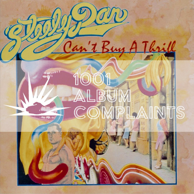 The Story Behind: Steely Dan - Can't Buy a Thrill, Ep. 133 - 1001