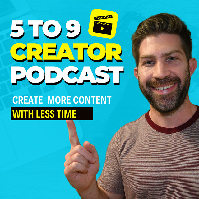 The 5 to 9 Creator Podcast | Podcast on Spotify