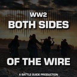 WW2: Both Sides of The Wire podcast artwork