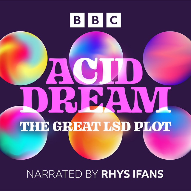 Acid Dream: The Great LSD Plot | Podcast on Spotify