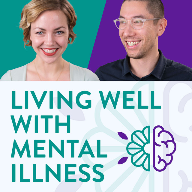 Living Well With Mental Illness | Podcast on Spotify