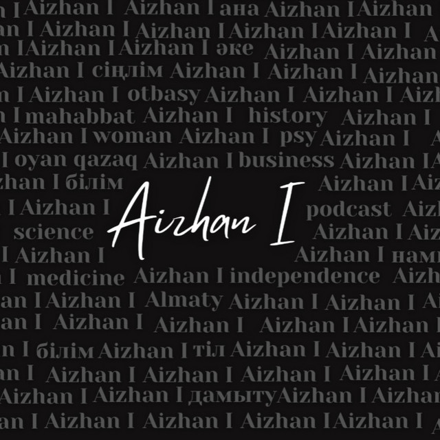 Aizhan I | Podcast on Spotify