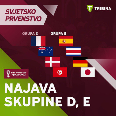 Najava - skupine D i E | Qatar 2022