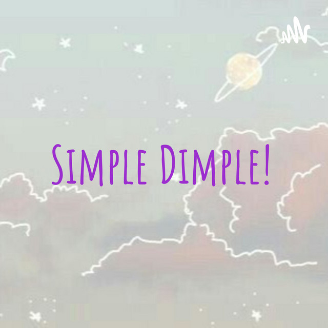Simple Dimple! | Podcast on Spotify