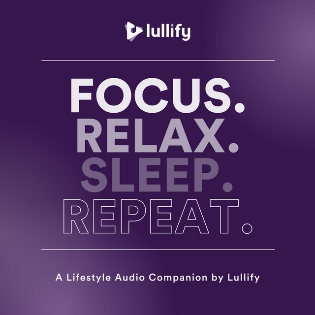 Focus. Relax. Sleep. Repeat. | Podcast on Spotify