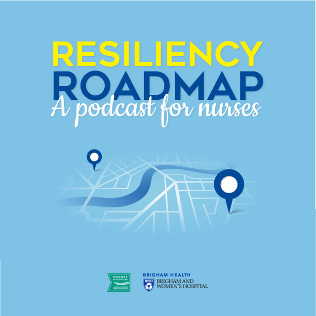 Resiliency Roadmap: A Podcast for Nurses | Podcast on Spotify