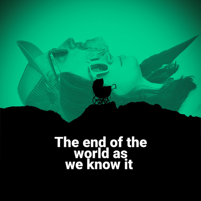 The End of the World as We Know It: A First-Time Parenting Podcast ...