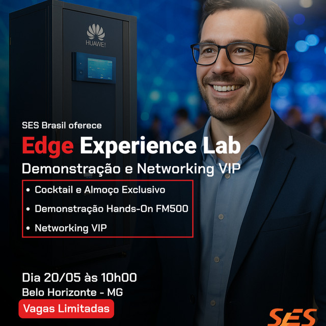 Edge Experience Lab SES Brasil Huawei – Inovação na Prática - Conexão ...