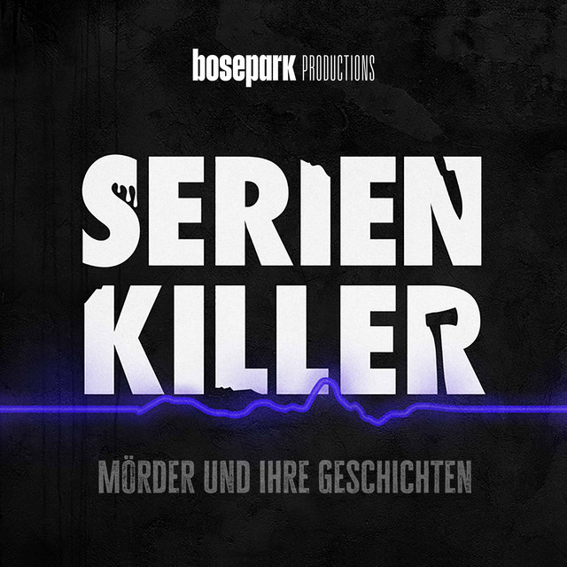 Serienkiller - Mörder und ihre Geschichten podcast artwork