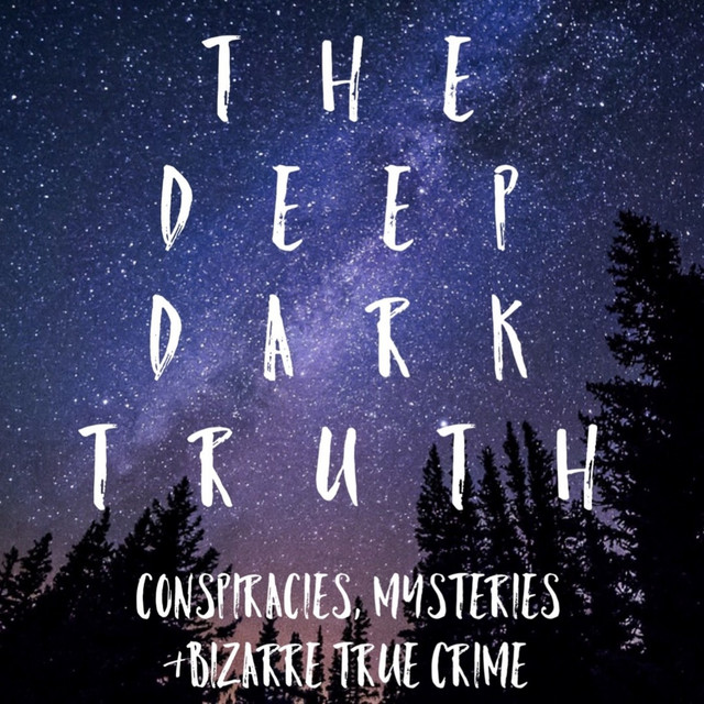 The Deep Dark Truth | Podcast on Spotify