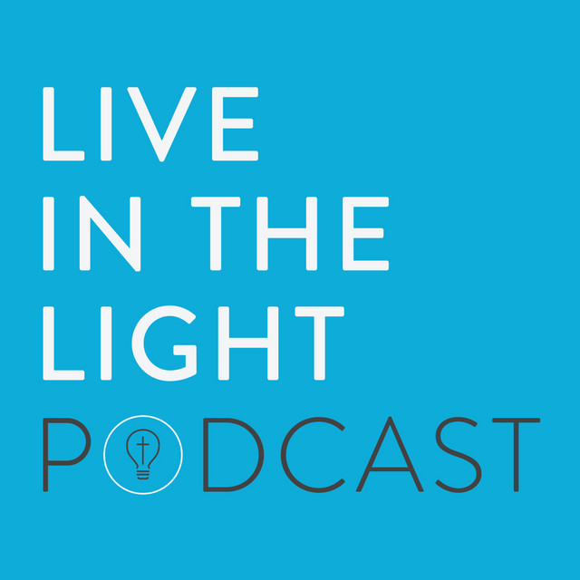 Live in the Light Daily Broadcast | Podcast on Spotify
