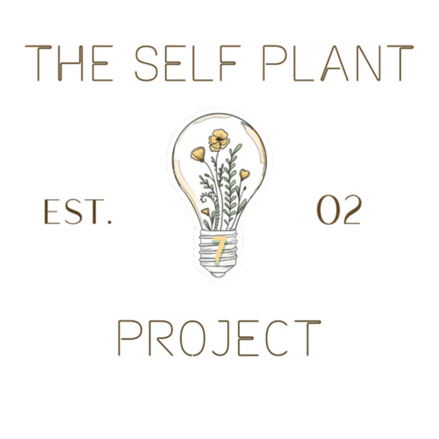THE SELF PLANT PROJECT: THE PODCAST | Podcast on Spotify