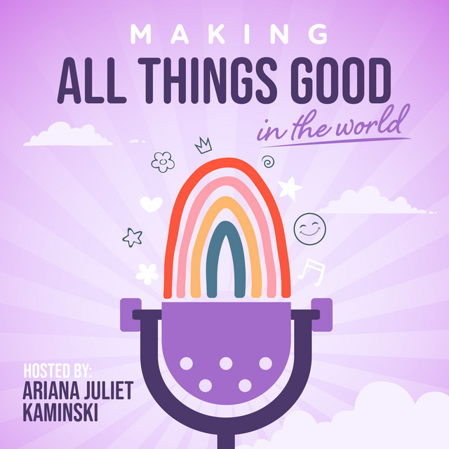 All Things Good | Podcast on Spotify