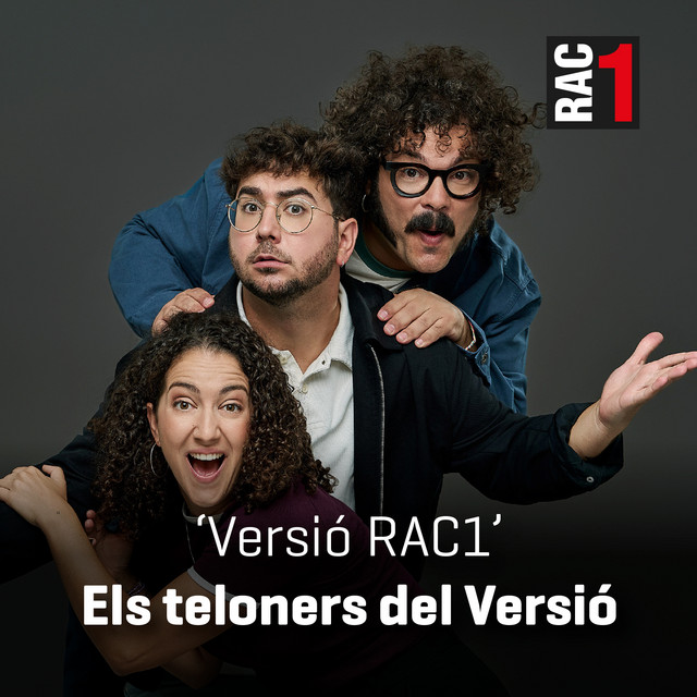 Versió RAC1 - Els teloners del Versió