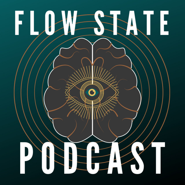 Flow State Podcast | Podcast on Spotify
