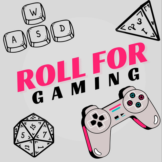 Roll For Gaming | Podcast on Spotify