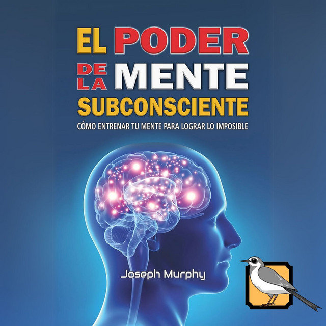 El poder de la mente subconsciente (Joseph Murphy) Audiolibro