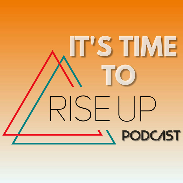 It's Time to Rise Up | Podcast on Spotify
