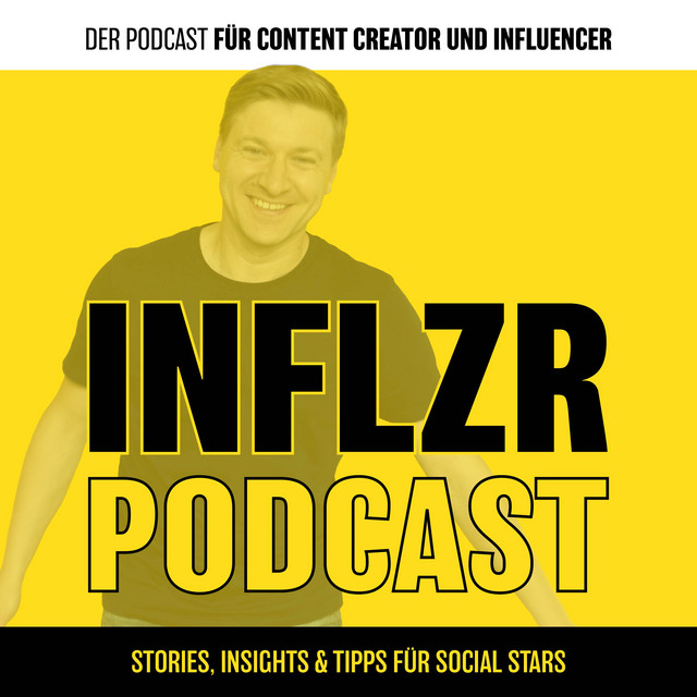 INFLZR Podcast (Influencer Podcast) | Podcast on Spotify