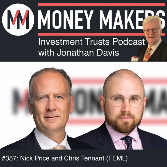 Money Makers Investment Trusts Podcast - Nick Price and Chris Tennant (FEML) (10 Oct 2026)