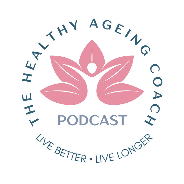 The Healthy Ageing Coach: Live Better! Live Longer! | Podcast on Spotify