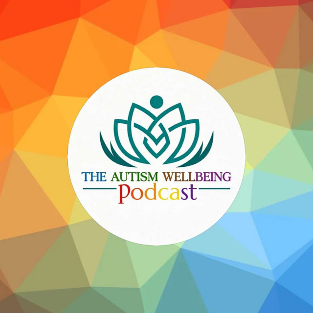 The Autism Wellbeing Podcast | Podcast on Spotify