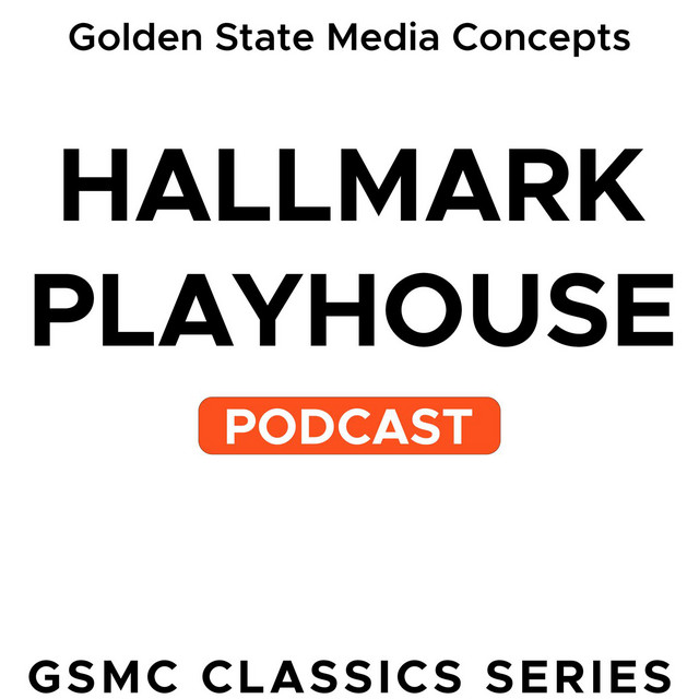 gsmc-classics-hallmark-playhouse-podcast-on-spotify