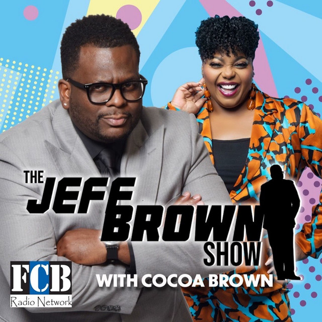 The Jeff Brown Show with Cocoa Brown | Podcast on Spotify