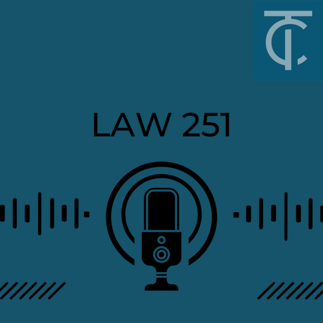 Law 251 | Podcast on Spotify