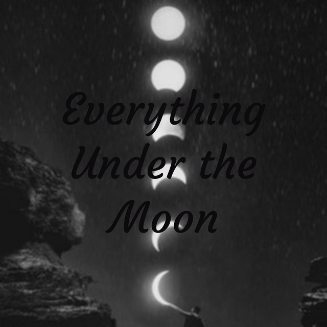Everything Under the Moon Podcast on Spotify