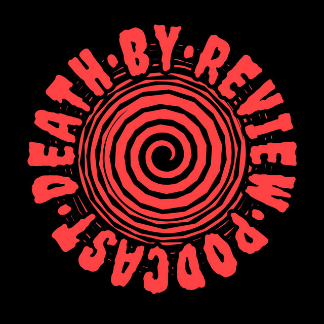 Death by Review | Podcast on Spotify