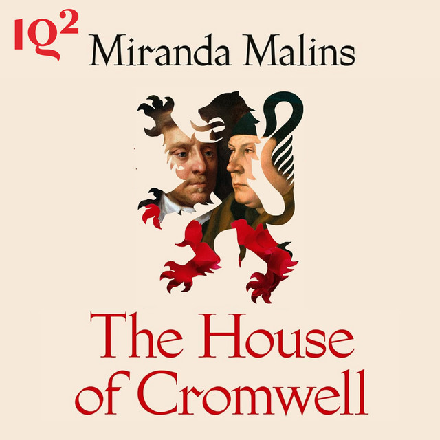 How One Family Remade Britain: Thomas and Oliver Cromwell, with Miranda Malins