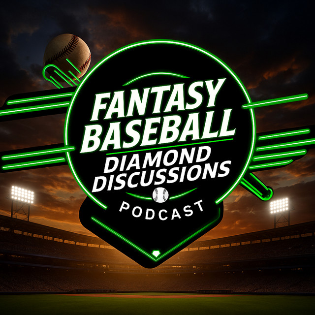 Fantasy Baseball: Diamond Discussion | Podcast on Spotify