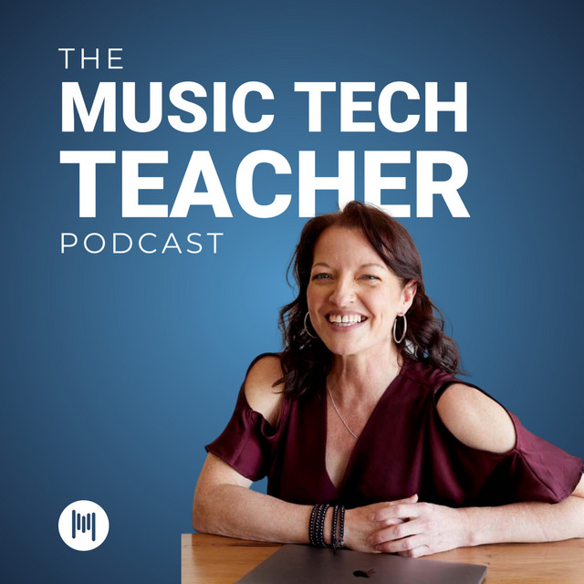 Music Tech Teacher Podcast