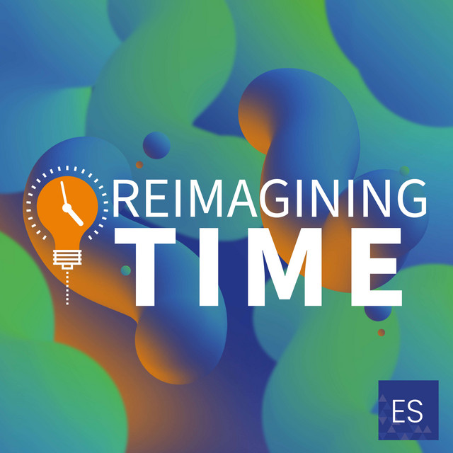 Reimagining Time | Podcast on Spotify