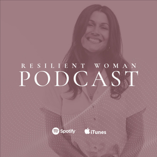 Resilient Woman | Podcast on Spotify
