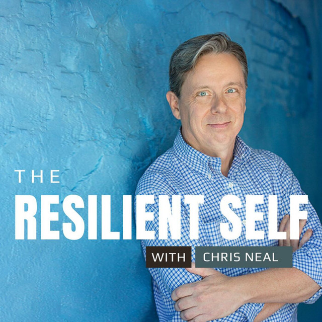 The Resilient Self with Chris Neal | Podcast on Spotify