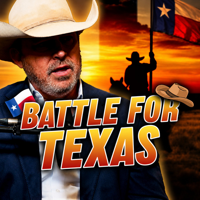 BATTLE FOR TEXAS: How to Save the Lone Star State w/ Chad Prather