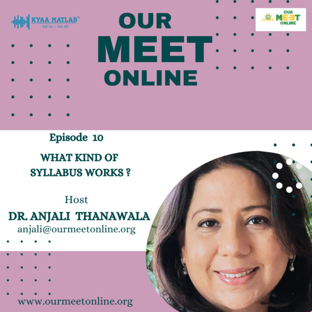 EPISODE 10 : WHAT KIND OF SYLLABUS WORKS? | OUR MEET ONLINE - Kyaa ...