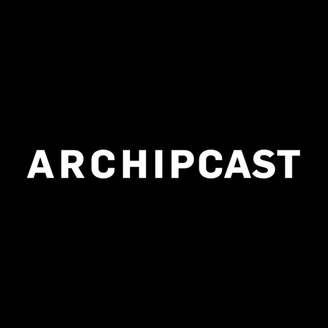 ARCHIPCAST | Podcast on Spotify
