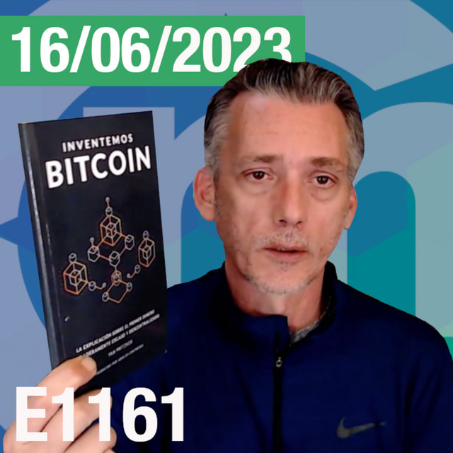 E1161 - Hablando de #Bitcoin y #Criptomonedas - Junio 16, 2023 ...