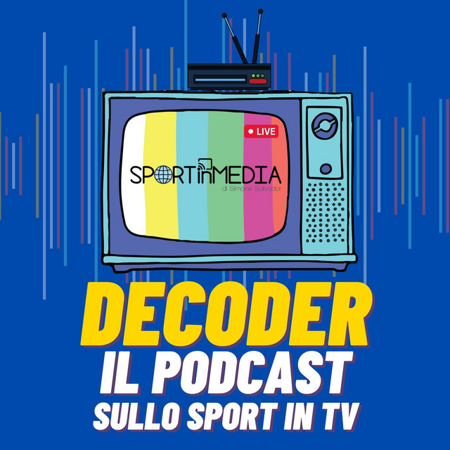 Decoder | Il Podcast sullo Sport in Tv | Podcast on Spotify