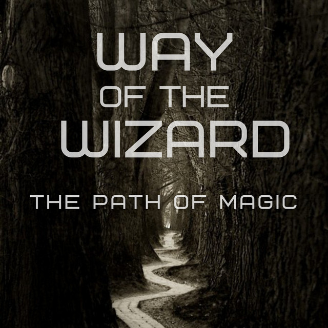 Way of the Wizard: The Path of Magick | Podcast on Spotify