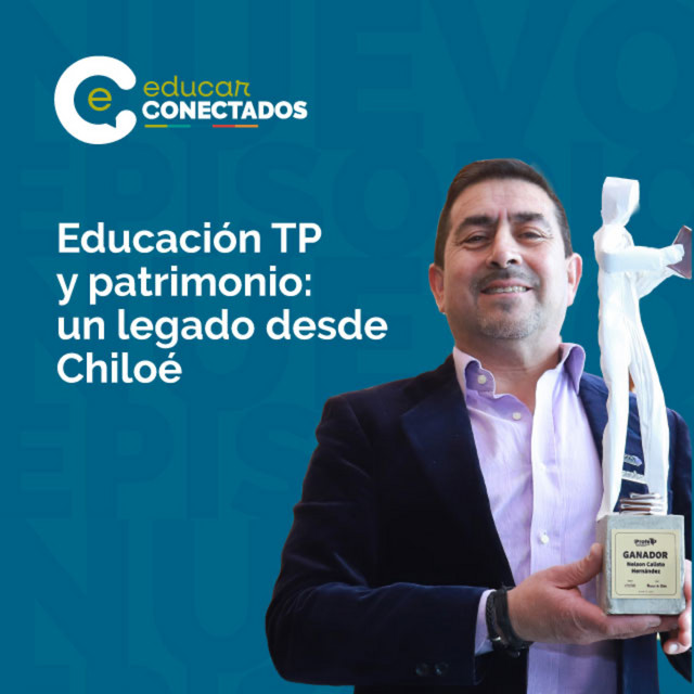 Educación TP y patrimonio: un legado desde Chiloé