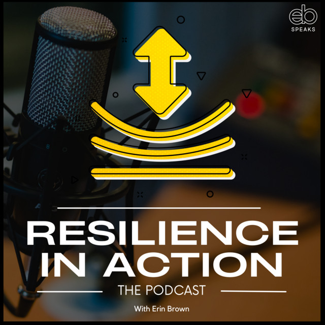 Resilience In Action with Erin Brown | Podcast on Spotify