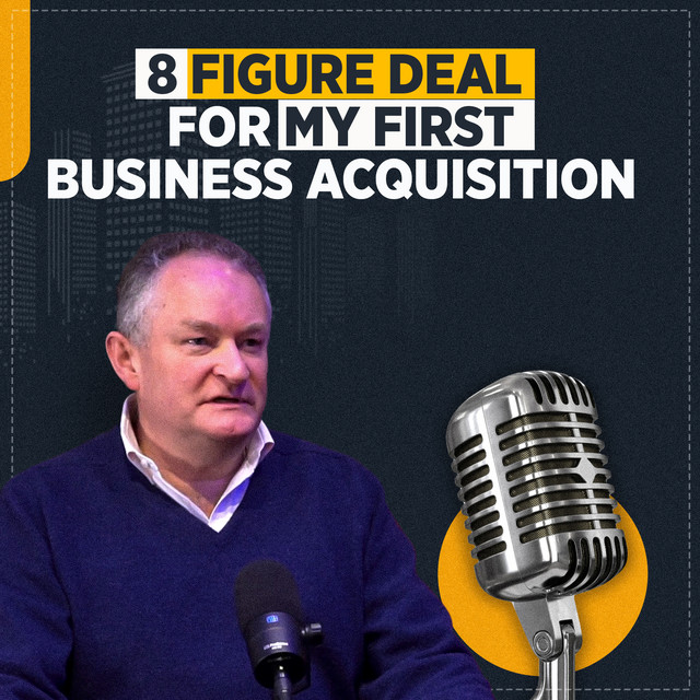 Eight Figure Business Acquisition Lessons
