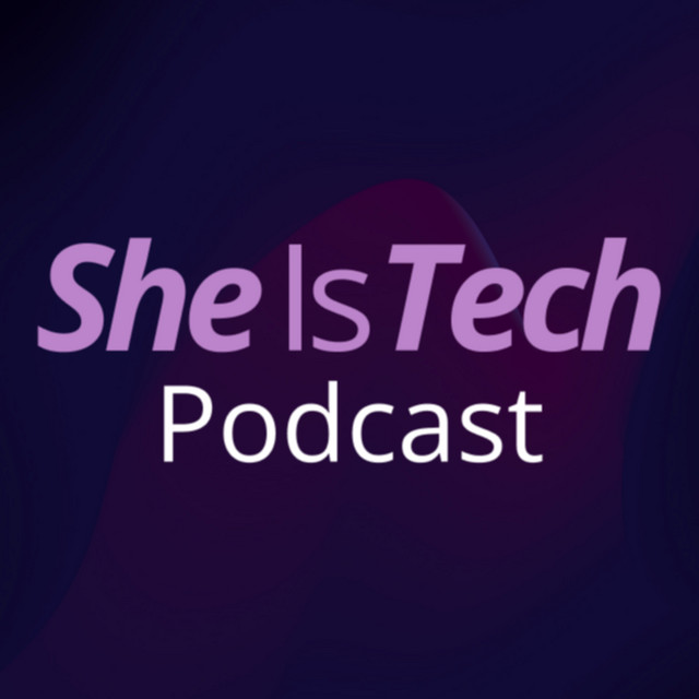 She Is Tech Podcast | Podcast on Spotify