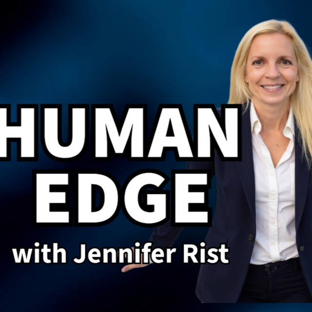 Human Edge with Jennifer Rist | Podcast on Spotify