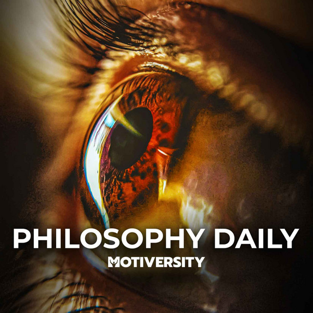 Philosophy Daily by Motiversity | Podcast on Spotify