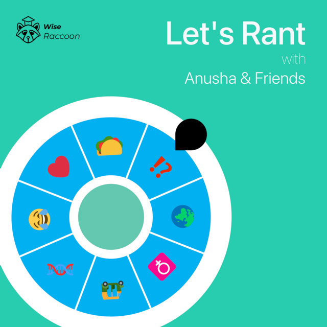 Let's Rant with Anusha | Podcast on Spotify